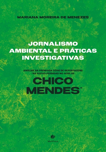 Jornalismo ambiental e práticas investigativas