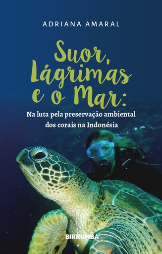 Suor, lágrimas e o mar:  Na luta pela preservação ambiental dos corais na Indonésia