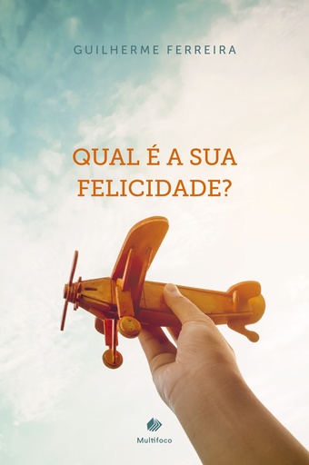 Qual é a sua felicidade?