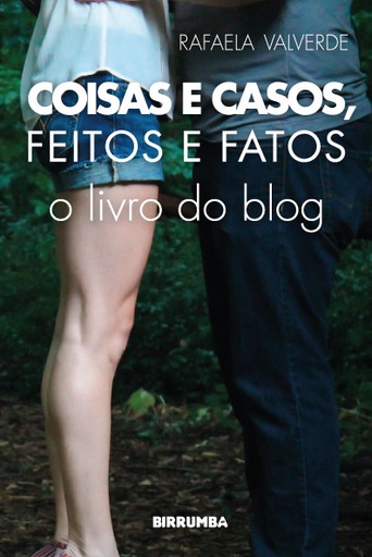 Coisas e Casos, Feitos e Fatos - O livro do blog