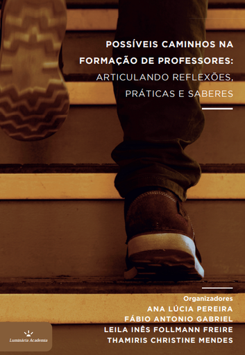 Possíveis caminhos na formação de professores: articulando reflexões, práticas e saberes