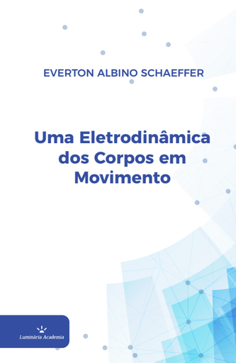 Uma Eletrodinâmica dos Corpos em Movimento