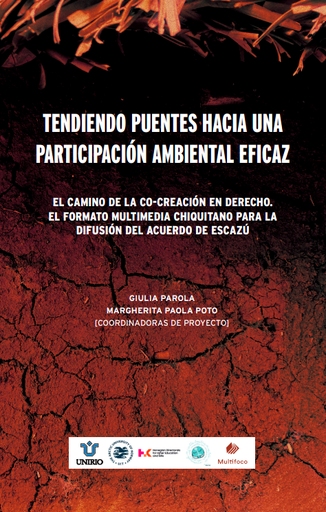 Tendiendo puentes hacia una participación ambiental eficaz: el camino de la co-creación en Derecho. El Formato Multimedia Chiquitano para la Difusión del Acuerdo de Escazú.