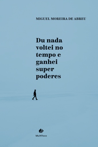 Du nada voltei no tempo e ganhei superpoderes