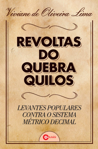 Revoltas do quebra-quilos: Levantes populares contra o sistema métrico decimal
