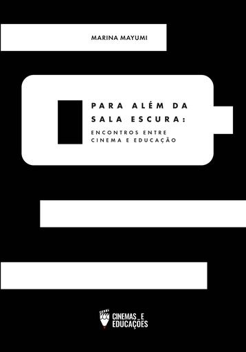 Para além da sala escura: encontros entre cinema e educação