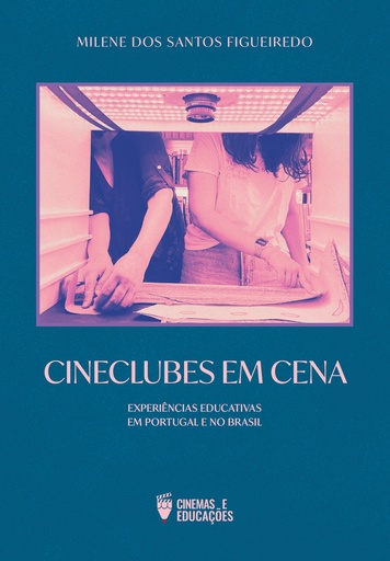 Cineclubes em cena: experiências educativas em Portugal e no Brasil