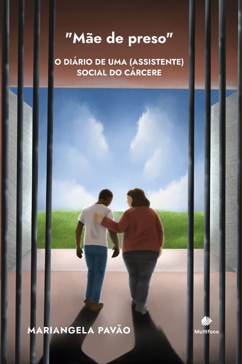 Pré-venda | Mãe de preso: diário de uma (assistente) social do cárcere