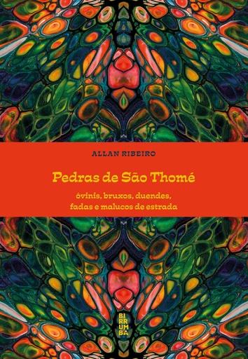 Pré-venda | Pedras de São Thomé: óvnis, bruxos, duendes, fadas e malucos de estrada