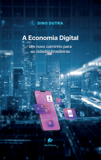A Economia Digital: Um novo caminho para cidades brasileiras