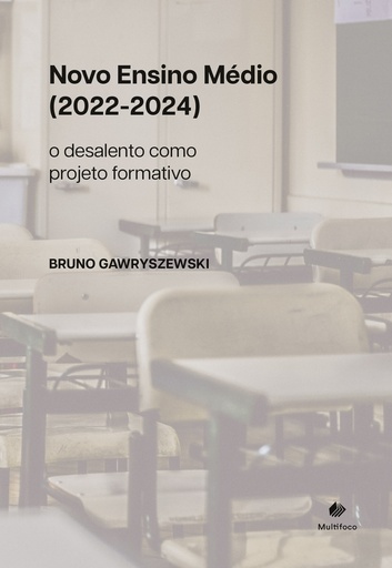 Novo Ensino Médio (2022-2024): o desalento como projeto formativo