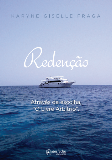 Redenção Através da escolha, “O Livre Arbítrio”.