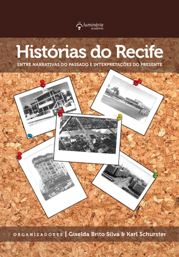 Histórias do Recife: entre narrativas do passado e interpretações do presente