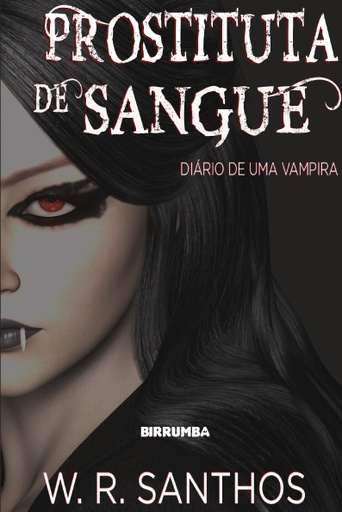  Prostituta de Sangue - Diário de uma Vampira