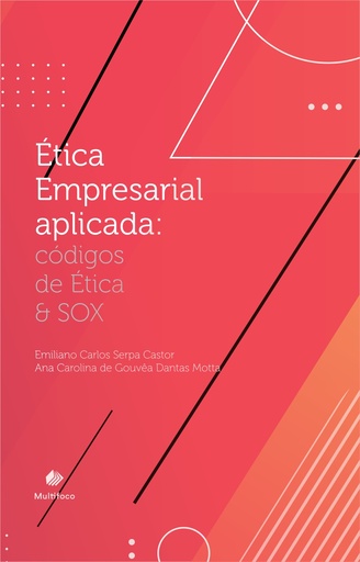 Ética Empresarial aplicada: códigos de Ética & SOX