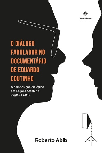 O diálogo fabulador no documentário de Eduardo Coutinho